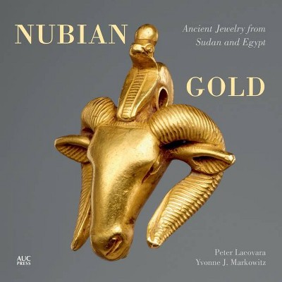 Nubian Gold - by  Peter Lacovara & Yvonne J Markowitz (Hardcover)