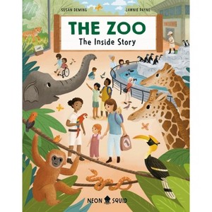 The Zoo - (Inside Story) by  Jawnie Payne & Neon Squid (Hardcover) - 1 of 1