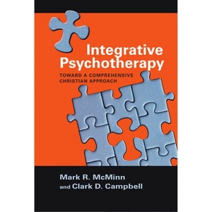 Integrative Psychotherapy - (Christian Association for Psychological Studies Books) by  Mark R McMinn & Clark D Campbell (Paperback) - 1 of 1