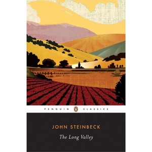 The Long Valley - (Penguin Twentieth-Century Classics) by  John Steinbeck (Paperback) - 1 of 1