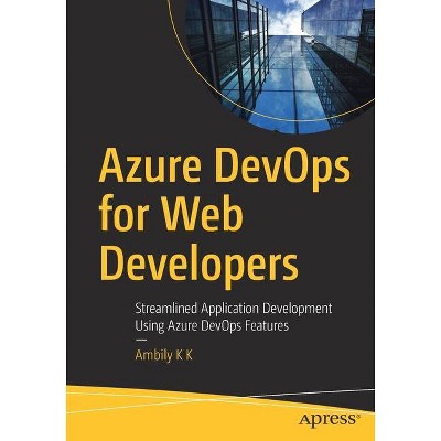 Azure Devops for Web Developers - by  Ambily K K (Paperback)