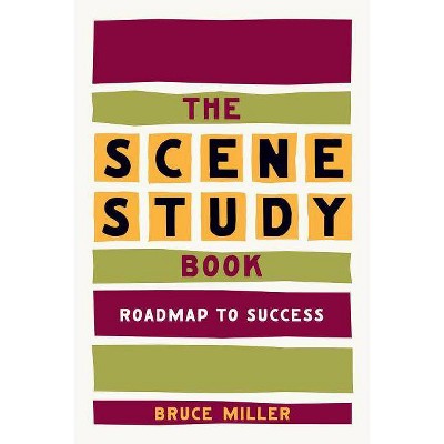 The Scene Study Book - by  Bruce Miller (Paperback)