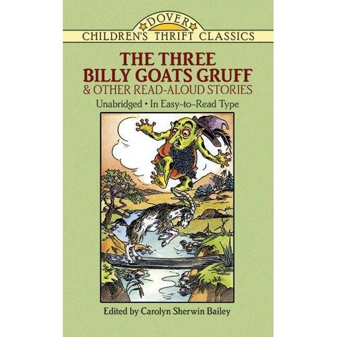 The Three Billy Goats Gruff And Other Read Aloud Stories Dover Children S Thrift Classics By Carolyn Sherwin Bailey Paperback Target