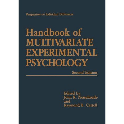 Handbook of Multivariate Experimental Psychology - (Perspectives on Individual Differences) by  John R Nesselroade & Raymond B Cattell (Paperback)