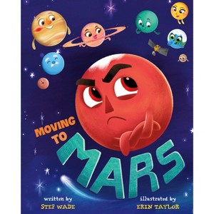 Moving to Mars - by  Stef Wade (Paperback) - 1 of 1