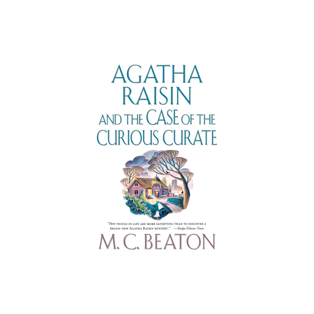 Agatha Raisin and the Case of the Curious Curate - by M C Beaton (Paperback)