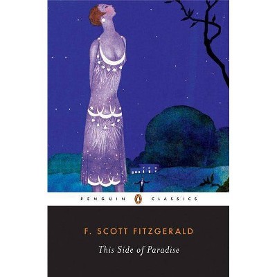 This Side of Paradise - (Penguin Twentieth-Century Classics) Annotated by  F Scott Fitzgerald (Paperback)