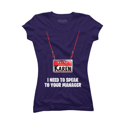 Junior's Design By Humans Karen Halloween Costume I Need To Speak To Your Manager By MonVit T-Shirt