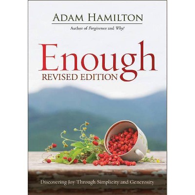 Enough Revised Edition - by  Adam Hamilton (Paperback)