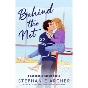 Behind the Net - by Stephanie Archer (Paperback) - 1 of 1