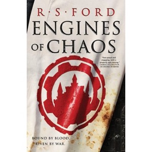 Engines of Chaos - (The Age of Uprising) by  R S Ford (Paperback) - 1 of 1
