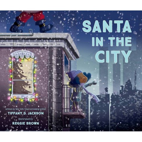 Santa in the City - by Tiffany D Jackson (Hardcover) - image 1 of 1