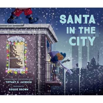 Santa in the City - by Tiffany D Jackson (Hardcover)