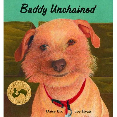Buddy Unchained - (Sit! Stay! Read!) by  Daisy Bix (Hardcover)
