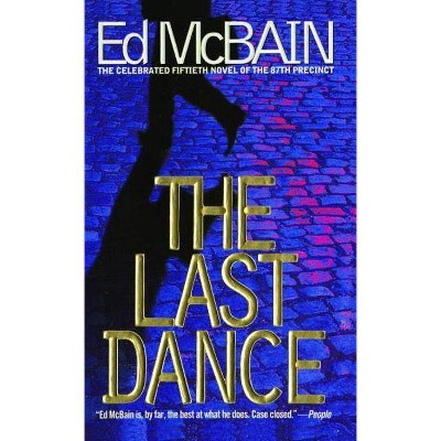 The Last Dance - by  Ed McBain (Paperback)