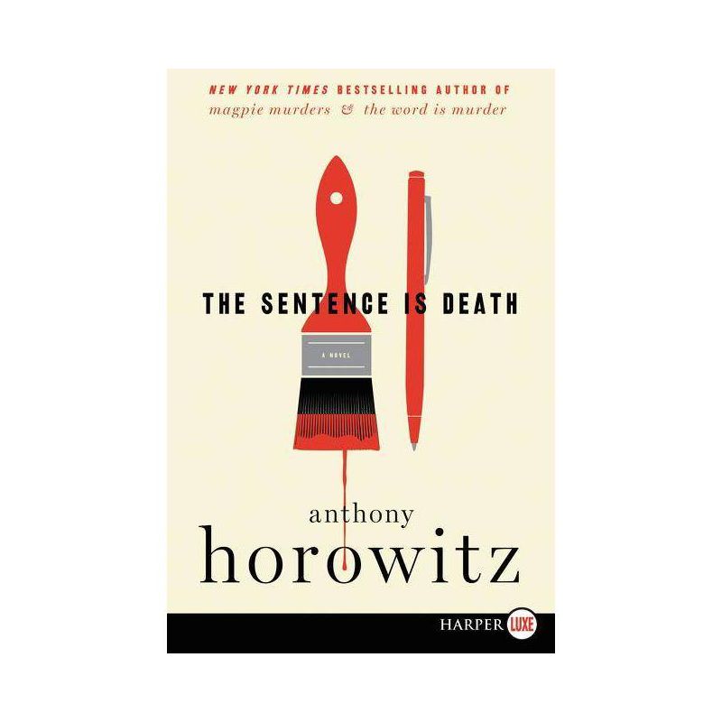 The Sentence Is Death - (A Hawthorne and Horowitz Mystery) Large Print by  Anthony Horowitz (Paperback), 1 of 2
