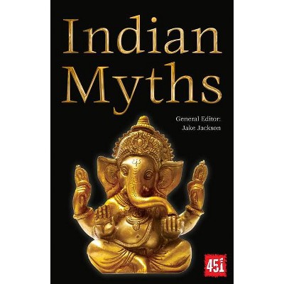  Indian Myths - (World's Greatest Myths and Legends) by  J K Jackson (Paperback) 