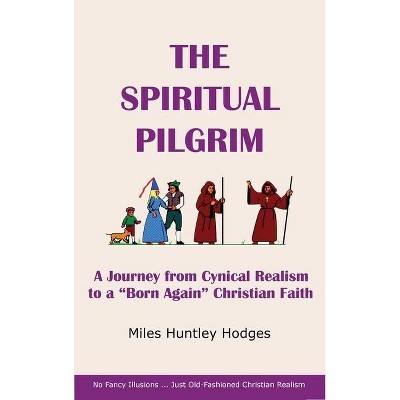 The Spiritual Pilgrim - by  Miles Hodges (Hardcover)