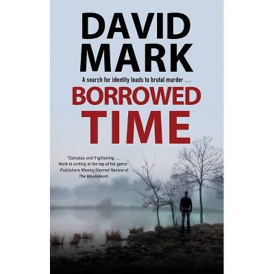 Borrowed Time - by  David Mark (Paperback)