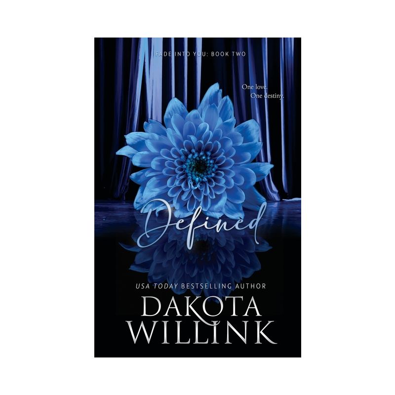 Defined - (Fade Into You) by  Dakota Willink (Paperback), 1 of 2