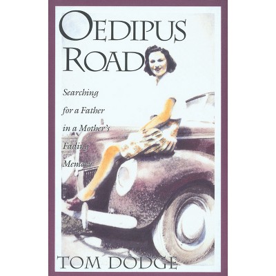 Oedipus Road - by  Tom Dodge (Paperback)