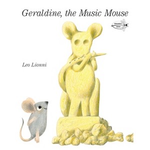Geraldine, the Music Mouse - by  Leo Lionni (Paperback) - 1 of 1