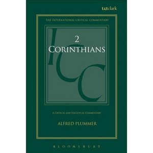 2 Corinthians - (International Critical Commentary) by  Alfred Plummer (Hardcover) - 1 of 1