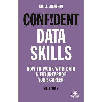 Confident Data Skills - 2nd Edition by  Kirill Eremenko (Paperback)