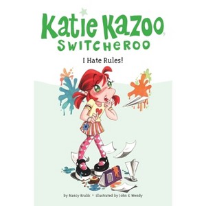 I Hate Rules! - (Katie Kazoo, Switcheroo) by  Nancy Krulik (Paperback) - 1 of 1