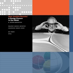 Hans Joachim Barschel - (Graphic Design Archives Chapbook) by  R Roger Remington (Paperback) - 1 of 1