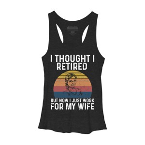 Women's Design By Humans I Thought I Retired, Now Work For Wife By MeowShop Racerback Tank Top - 1 of 2