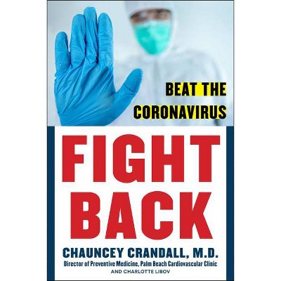 Fight Back - by  Chauncey W Crandall & Charlotte Libov (Paperback)