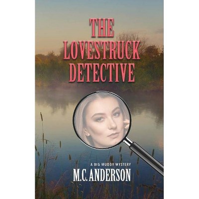  The Lovestruck Detective - by  M C Anderson (Paperback) 
