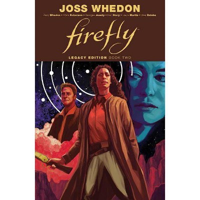 Firefly: Legacy Edition Book Two - by  Zack Whedon & Chris Roberson (Paperback)