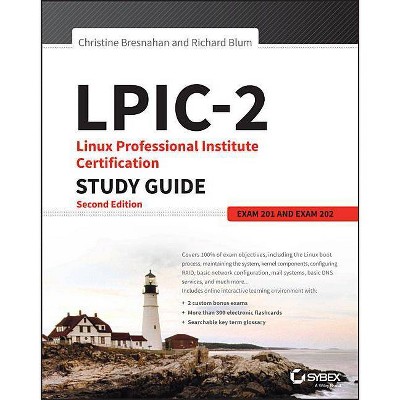 LPIC-2: Linux Professional Institute Certification Study Guide - 2nd Edition by  Christine Bresnahan & Richard Blum (Paperback)