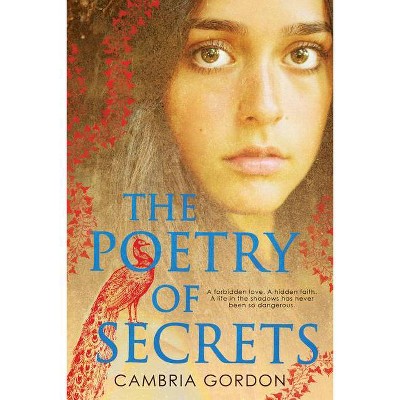 The Poetry of Secrets - by  Cambria Gordon (Hardcover)