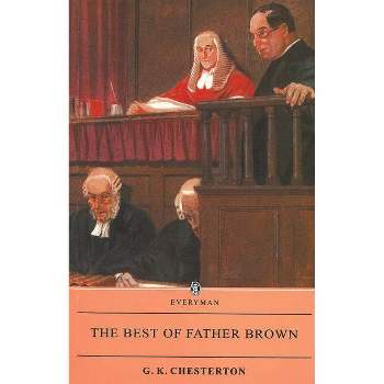 The Best of Father Brown - (Everyman Library) Annotated by  G K Chesterton (Paperback)