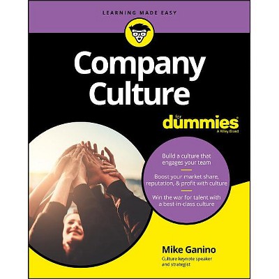 Company Culture for Dummies - (For Dummies) by  Mike Ganino (Paperback)