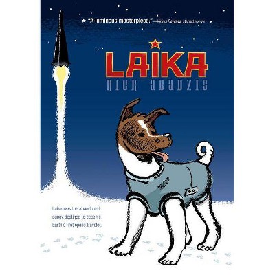 Laika - by  Nick Abadzis (Paperback)