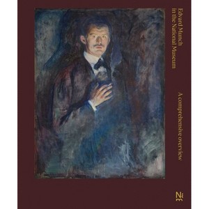 Edvard Munch in the National Museum - by  ØYstein Utvedt & Marianne Yvenes (Hardcover) - 1 of 1