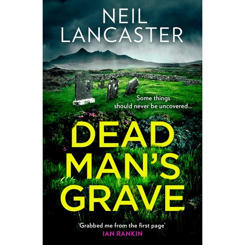 Dead Man's Grave - (DS Max Craigie Scottish Crime Thrillers) by  Neil Lancaster (Paperback) - image 1 of 1