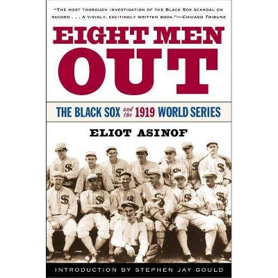  Eight Men Out - by  Eliot Asinof (Paperback) 