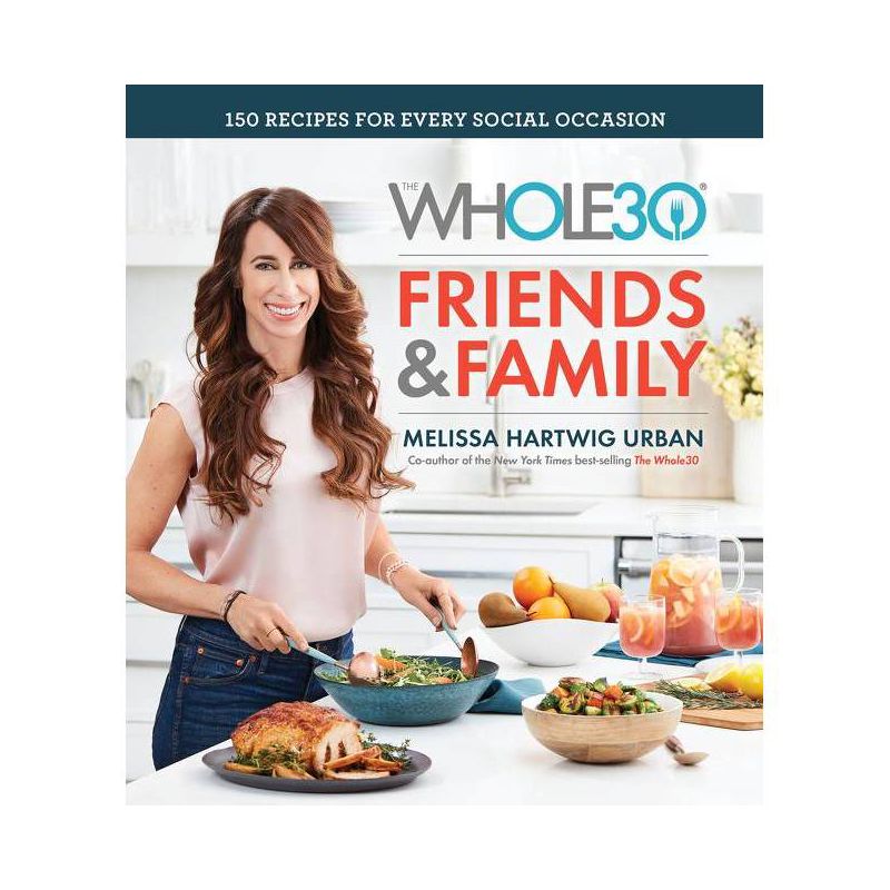 The Whole30 Friends &#38; Family - by Melissa Hartwig (Hardcover), 1 of 2