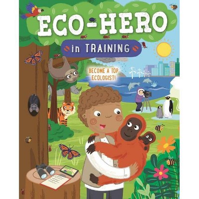 Eco Hero in Training - (In Training) by  Jo Hanks (Paperback)