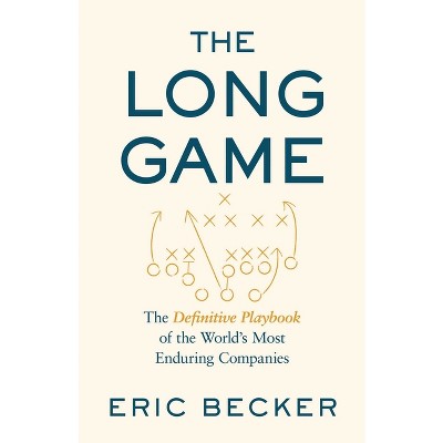 The Long Game - by  Eric Becker (Hardcover)