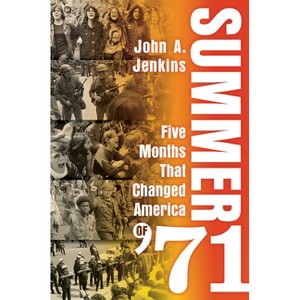 Summer of '71 - by  John A Jenkins (Hardcover) - 1 of 1