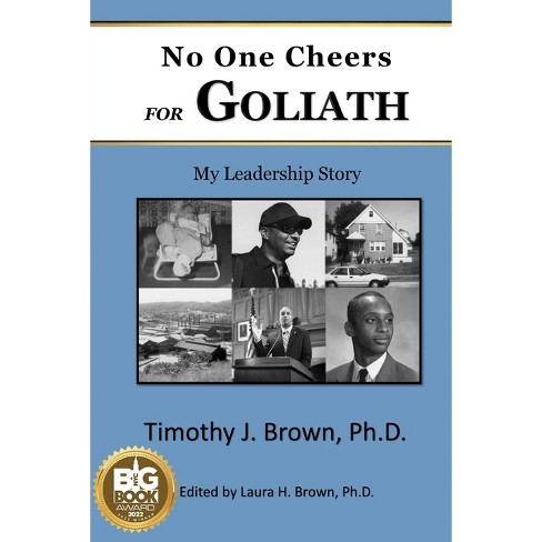 No One Cheers For Goliath - By Timothy J Brown (paperback) : Target