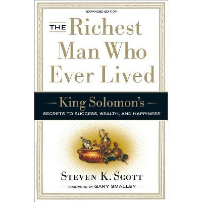 The Richest Man Who Ever Lived - by  Steven K Scott (Hardcover)