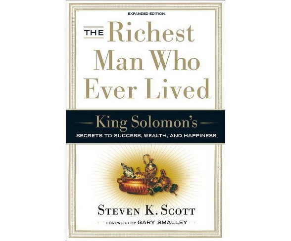 The Richest Man Who Ever Lived - by  Steven K Scott (Hardcover)