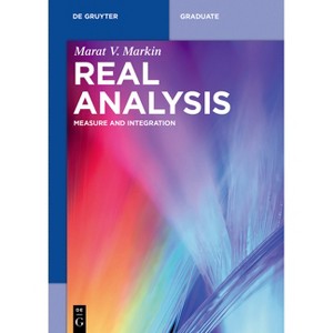 Real Analysis - (De Gruyter Textbook) by  Marat V Markin (Paperback) - 1 of 1